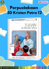 Tuhan Di Pihak Kita : Sejenak Bersama Tuhan, Kumpulan Renungan Anak