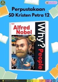 Why? People Alfred Nobel