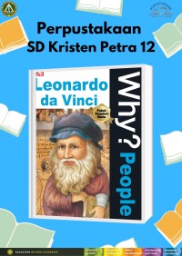 Why? people Leonardo da Vinci