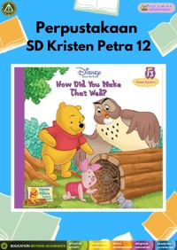 Winnie the Pooh : How Did You Make That Web?