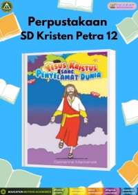 Yesus Kristus Sang Penyelamat Dunia