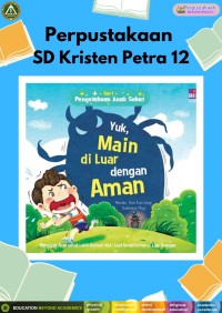 Seri Pengetahuan Anak Sehat : Yuk, Main di Luar Dengan Aman