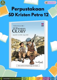 Childhood Memories Vol 1 : My Father's Glory