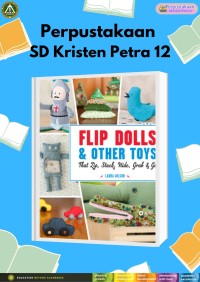Flip Dolls & Other Toys (That Zip, Stack, Hide, Grab & Go)