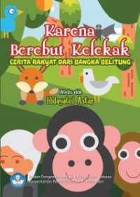 Karena Berebut Kelekak : Cerita Rakyat dari Bangka Belitung