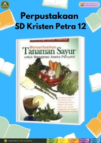 Memanfaatkan Tanaman Sayur