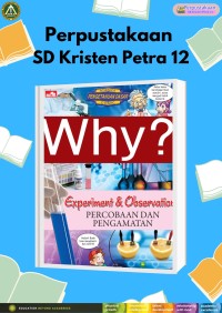 Why? Experiment and Observation (Percobaan dan Pengamatan)