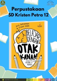 Image of Belajar Dengan Otak Kanan : Cara Belajar Asyik dan Keren