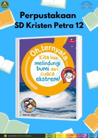 Image of Oh, Ternyata... Kita bisa Melindungi Bumi dari Cuaca Ekstrem!