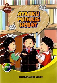 Image of Ayahka Penulis Hebat