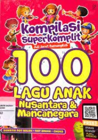 Image of Kompilasi Superkomplit 100 Lagu Anak Nusantara & Mancanegara