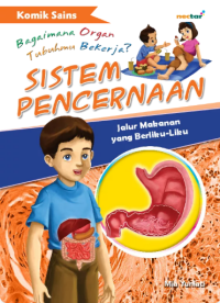 Sistem Pencernaan: Jalur Makanan yang Berliku-Liku