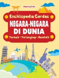 Ensiklopedia Cerdas Negara-Negara di Dunia Terbaik-Terlengkap-Mendidik