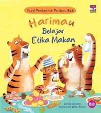 Fabel Pembentuk Perilaku Baik: Harimau Belajar Etika Makan