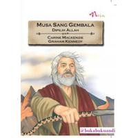 Musa Sang Gembala Dipilih Allah