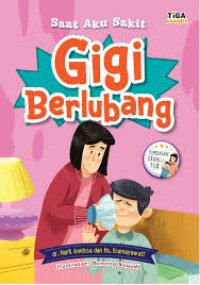 Saat Aku Sakit: Gigi Berlubang