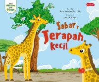 Seri Aku Bisa Jadi Pintar: Sabar, Jerapah Kecil
