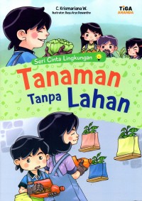 Seri Cinta Lingkungan: Tanaman Tanpa Lahan