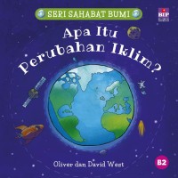 Seri Sahabat Bumi: Apa Itu Perubahan Iklim?