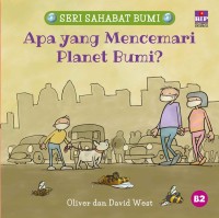 Image of Seri Sahabat Bumi: Apa yang Mencemari Planet Bumi?