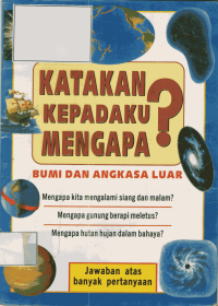 Image of Katakan Kepadaku Mengapa? - Bumi dan Angkasa Luar