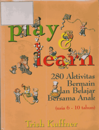 Image of Play & Learn : 280 Aktivitas Bermain dan Belajar Bersama Anak