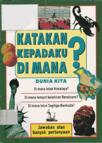 Image of Katakan Kepadaku Dimana? Dunia Kita