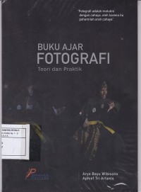 BUKU AJAR FOTOGRAFI (Teori dan Praktik)