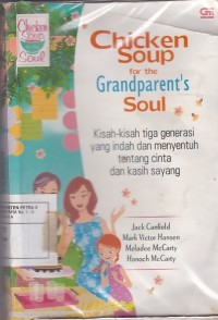 Chicken Soup For The Grandparent's Soul