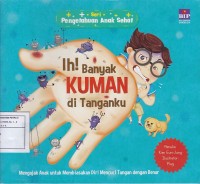 Ih! Banyak Kuman di Tanganku