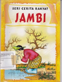 Seri Cerita Rakyat 'Jambi'