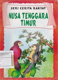 Seri Cerita Rakyat ' Nusa Tenggara Timur'