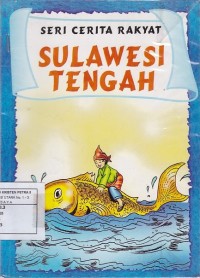 Seri Cerita Rakyat 'Sulawesi Tengah'