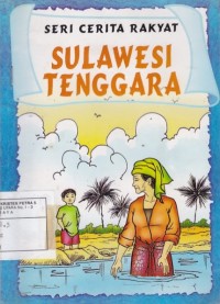 Seri Cerita Rakyat 'Sulawesi Tenggara'