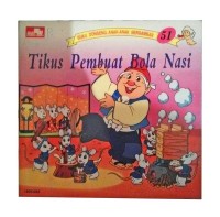Buku Dongeng Anak-Anak Bergambar ( Tikus Pembuat Bola Nasi )