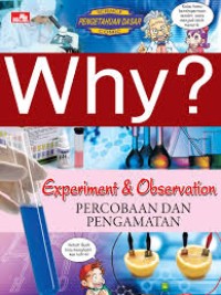 Why? Experiment and Observation