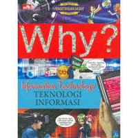 Why? Informasi Technology