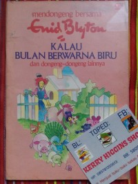 Enid Blyton ( Kalau Bulan Berwarna Biru )