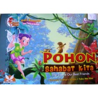 Pohon sahabat kita : The tree is our best friends