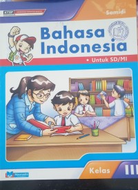 Bahasa Indonesia kelas 3 : KTSP