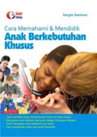 Cara memahami dan mendidik anak berkebutuhan khusus