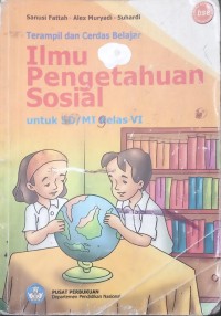 Terampil dan Cerdas Belajar : Ilmu Pengetahuan Sosial SD 6
