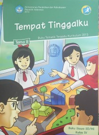 Tempat Tinggalku kelas 4 : Buku Tematik Terpadu Kurikulum 2013