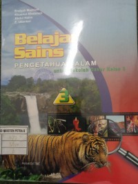 Belajar Sains : Pengetahuan Alam untuk Sekoolah Dasar Kelas 3