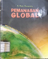 Pemanasan Global : Ada yang Dapat kita Lakukan untuk Menyelematkan Bumi ini
