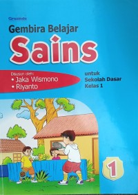 Gembira Belajar Sains : Untuk Sekolah Dasar 1