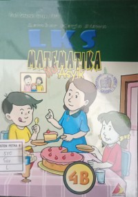LKS Matematika itu Asyik 4B