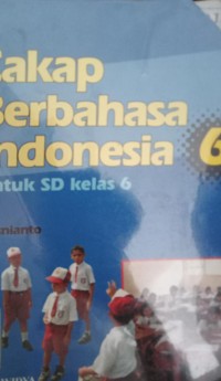 Cakap Berbahasa Indonesia 6