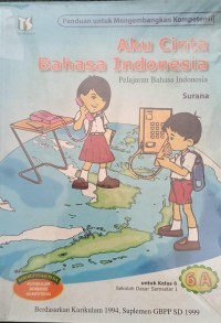 Aku Cinta Bahasa Indonesia 6A