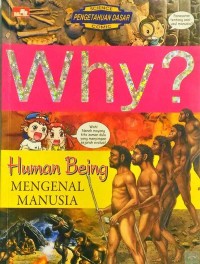 Why? Mengenal manusia